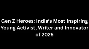 Gen Z Heroes: India’s Most Inspiring Young Activist, Writer and Innovator ...