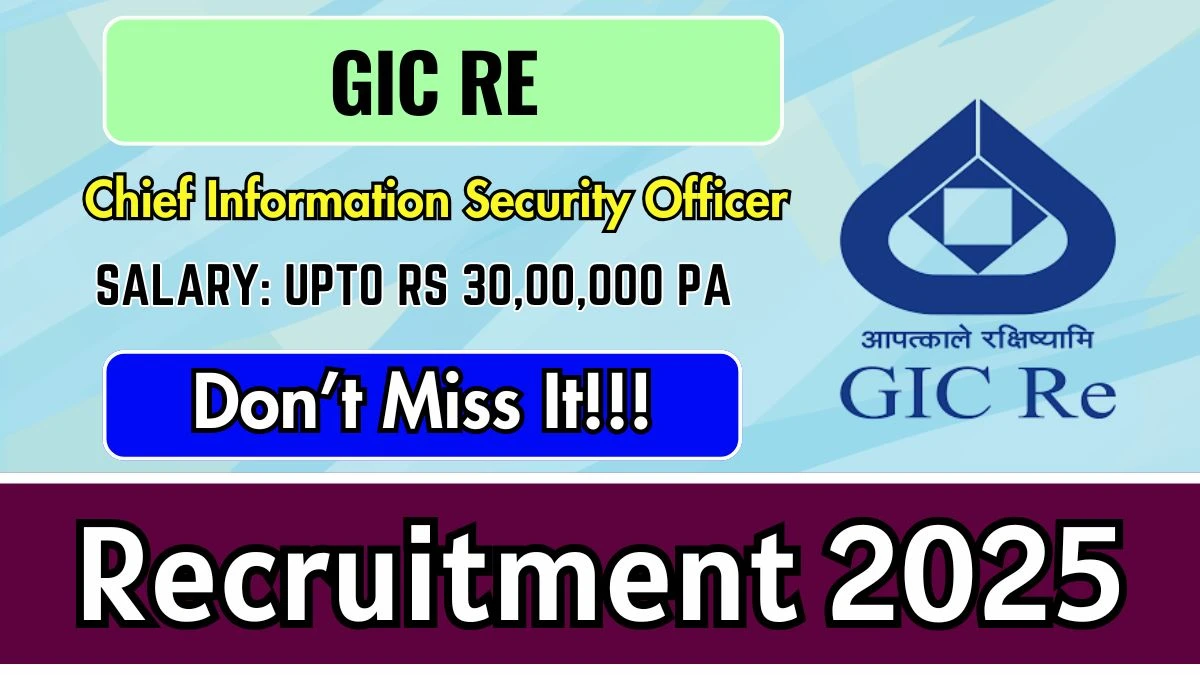 GIC Re Chief Information Security Officer Recruitment 2025 - Apply Online
