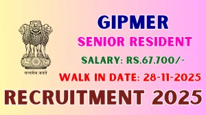 GIPMER Senior Resident Recruitment 2025 – Walk in