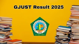 GJUST Result 2025 Out at gjust.ac.in Direct Link to Download UG and PG Result