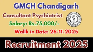 GMCH Chandigarh Consultant Psychiatrist Recruitment 2025 – Walk in