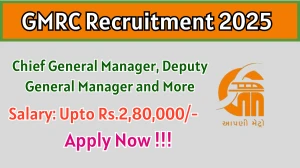 GMRC Recruitment 2025 - Apply Online for 13 Chief General Manager, Deputy General Manager and More Posts