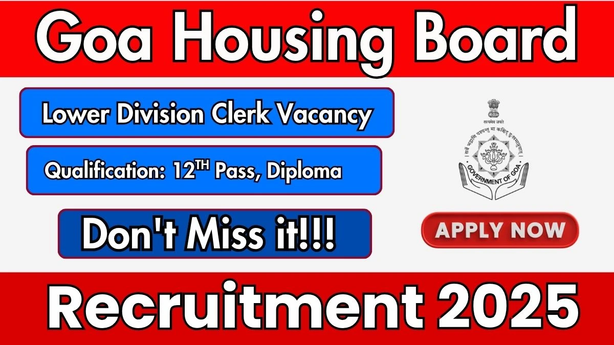 Goa Housing Board Lower Division Clerk Recruitment 2025 - Apply Offline for 2 Posts
