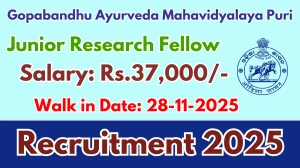 Gopabandhu Ayurveda Mahavidyalaya Puri Junior Research Fellow Recruitment 2025 – Walk in