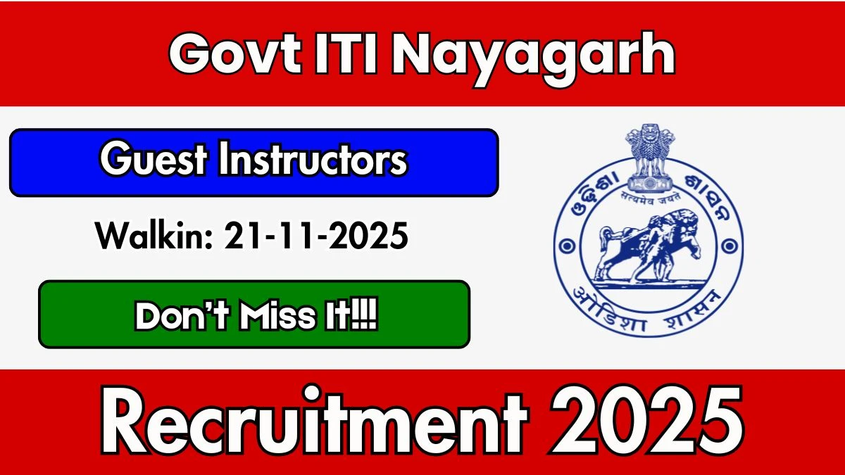 Govt ITI Nayagarh Guest Instructors Recruitment 2025 – Walk in for 02 Posts