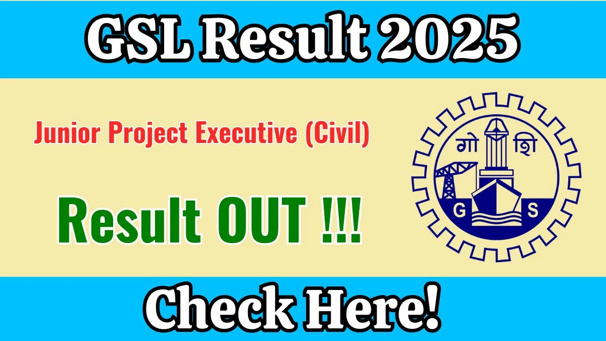 GSL Junior Project Executive (Civil) Result 2025 Declared: Download at goashipyard.in