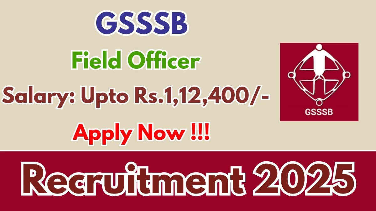 GSSSB Field Officer Recruitment 2025 - Apply Online for 20 Posts