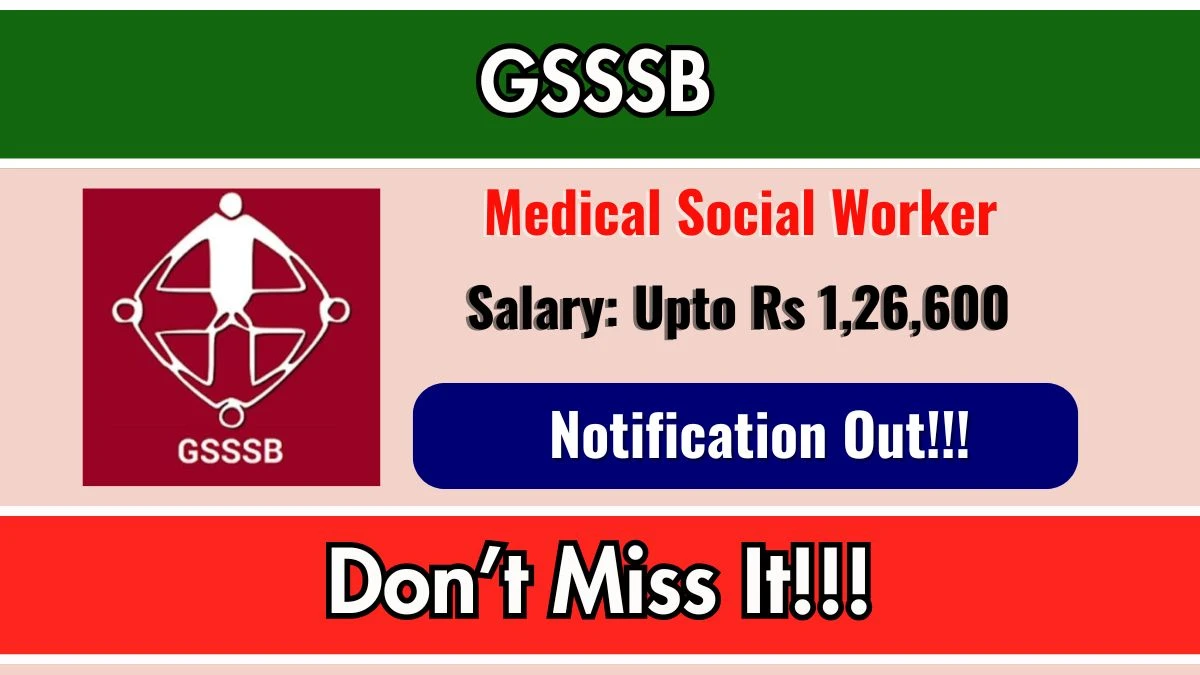 GSSSB Medical Social Worker Recruitment 2025 - Apply Online for 46 Posts