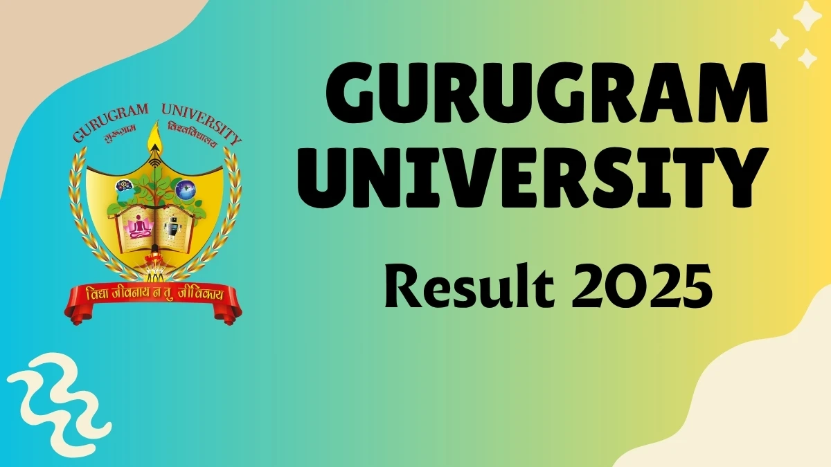 Gurugram University Result 2025 Released at gurugramuniversity.ac.in Direct Link to Download 1st, 2nd, 3rd, 5th and 6th Semester Result