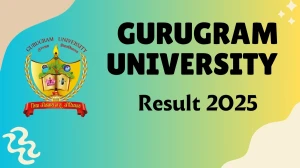 Gurugram University Result 2025 Released at gurugramuniversity.ac.in Direct Link to Download 1st, 2nd, 3rd, 5th and 6th Semester Result