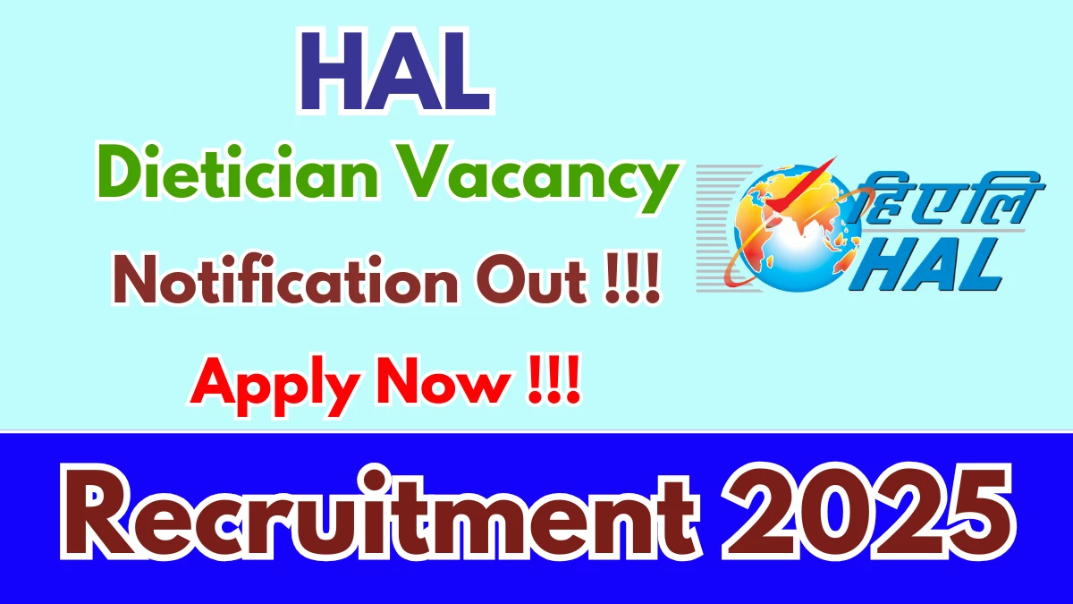 HAL Dietician Recruitment 2025 - Apply Offline