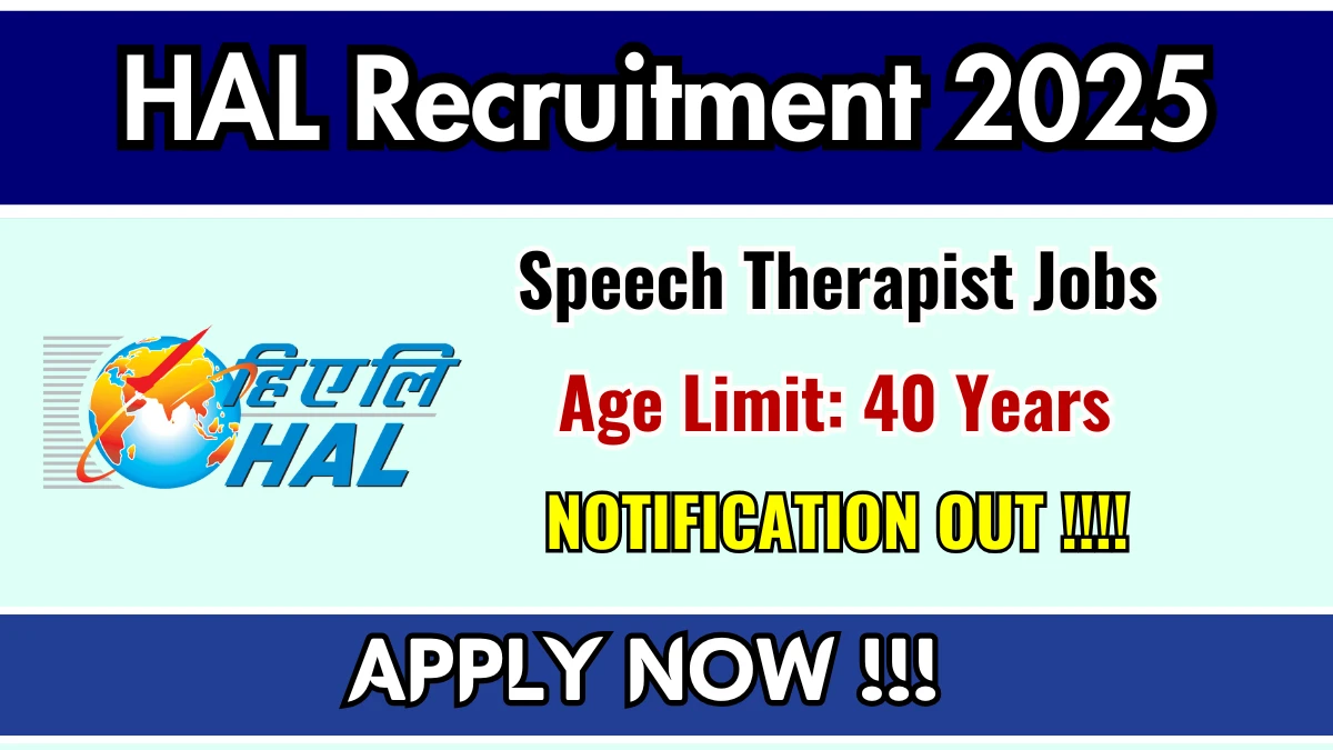 HAL Speech Therapist Recruitment 2025 - Apply Offline for 01 Posts
