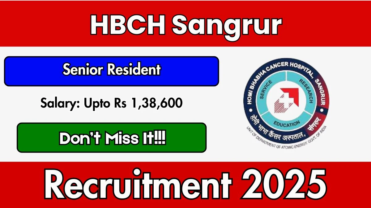 HBCH Senior Resident Recruitment 2025 – Walk in for 02 Posts
