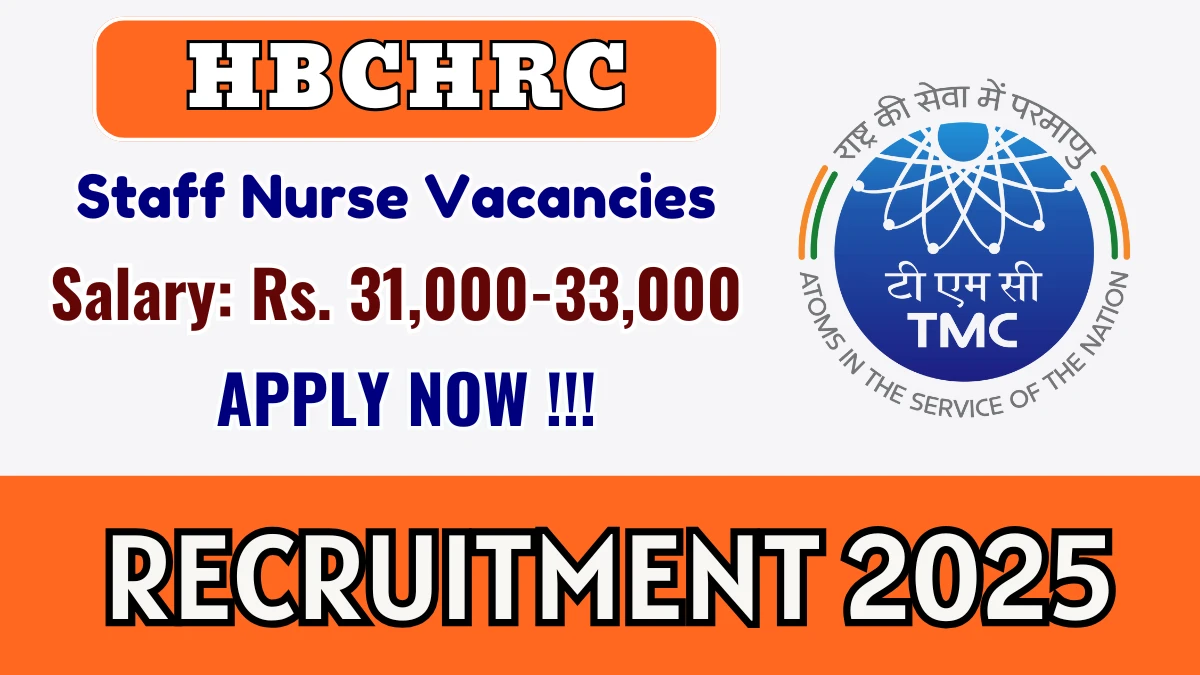 HBCHRC Staff Nurse Recruitment 2025 – Walk in for 10 Posts