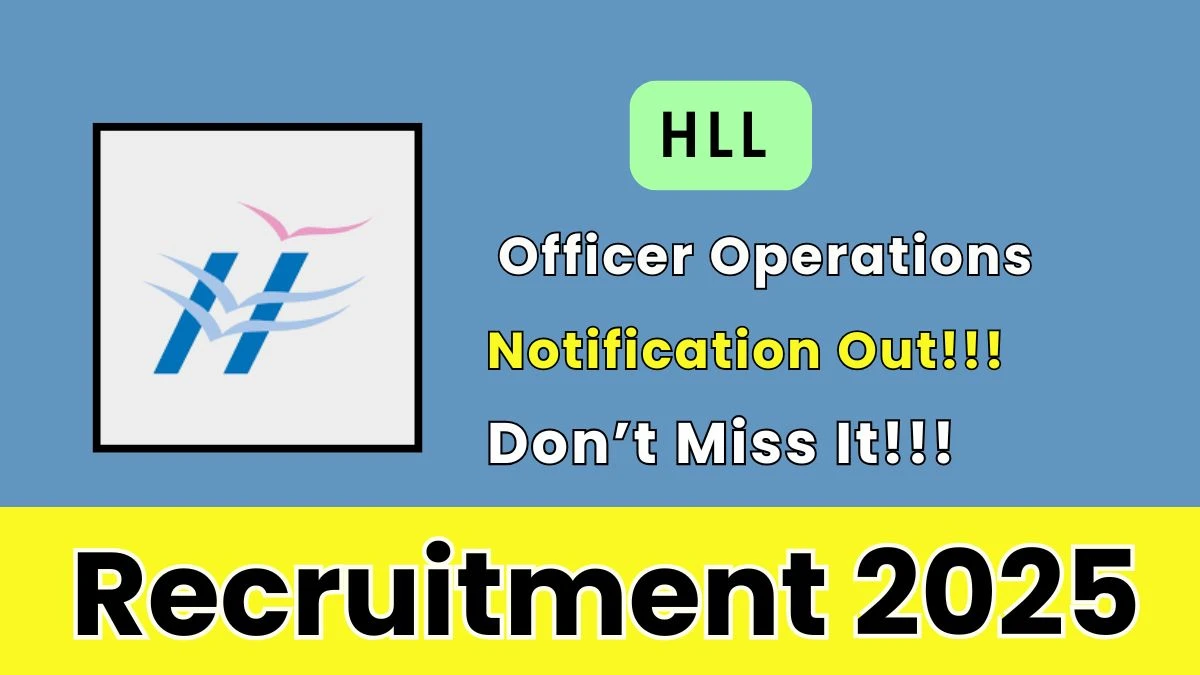 HLL Officer Operations Recruitment 2025 – Walk in