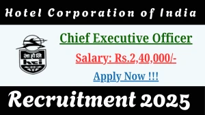 Hotel Corporation of India Chief Executive Officer Recruitment 2025 - Apply Offline