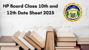 HP Board Date Sheet 2025 Announced For Class 10th and 12th @ hpbose.org Details Here HP Board Date Sheet 2025 Announced For Class 10th and 12th @ hpbose.org Details Here