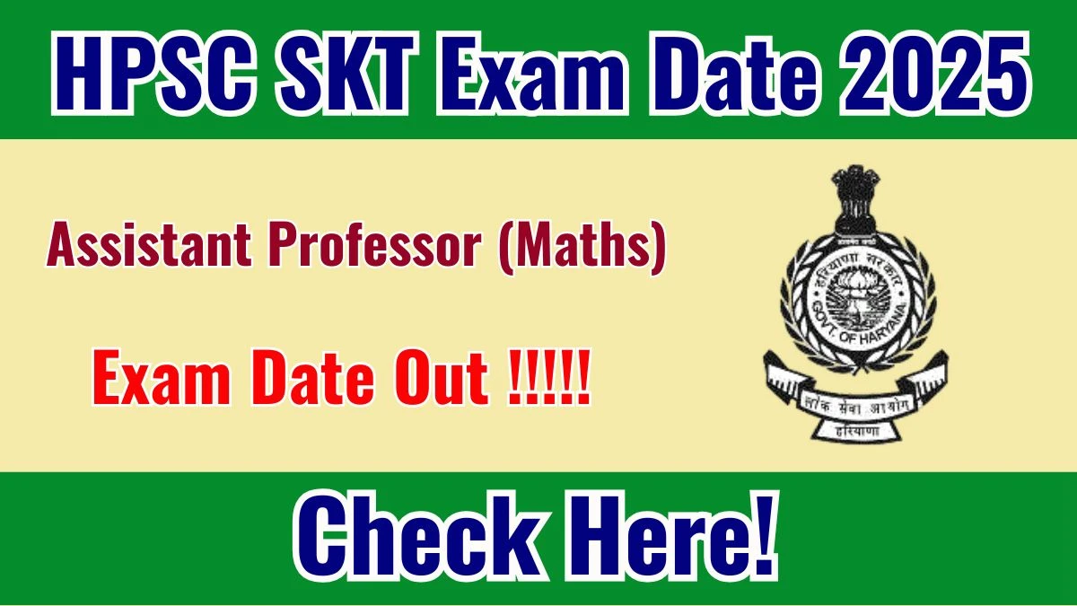 HPSC Assistant Professor (Maths) SKT Exam Date 2025 Out – Check Schedule & Updates at hpsc.gov.in