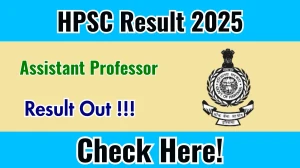 HPSC Assistant Professor Result 2025 Declared: Download at hpsc.gov.in