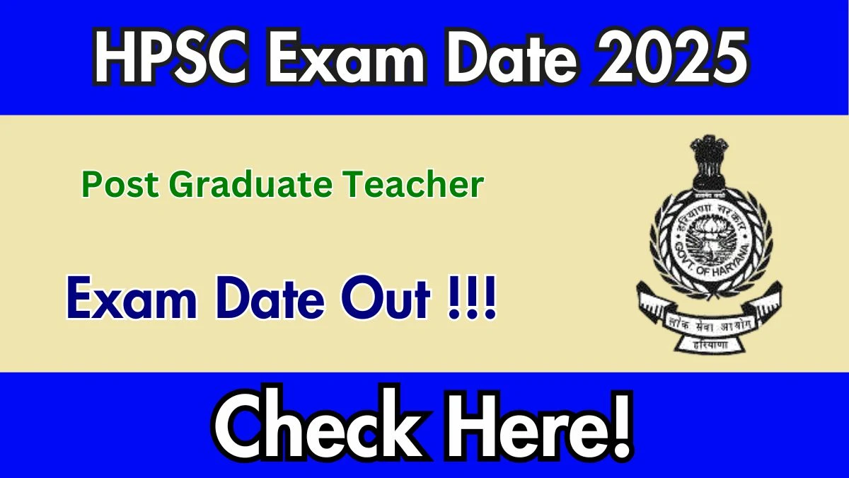 HPSC Post Graduate Teacher Exam Date 2025 Announced at hpsc.gov.in Exam details here