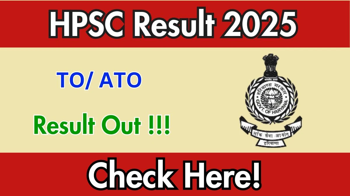 HPSC TO ATO Result 2025 Declared: Download at hpsc.gov.in
