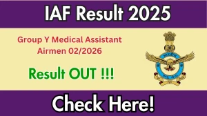 IAF Group Y Medical Assistant Result 2025 Declared: Download Airmen 02/2026 PDF Here IAF Group Y Medical Assistant Result 2025 Declared: Download Airmen 02/2026 PDF Here