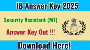 IB Security Assistant (MT) Answer Key 2025 Released - Download Now at mha.gov.in IB Security Assistant (MT) Answer Key 2025 Released - Download Now at mha.gov.in