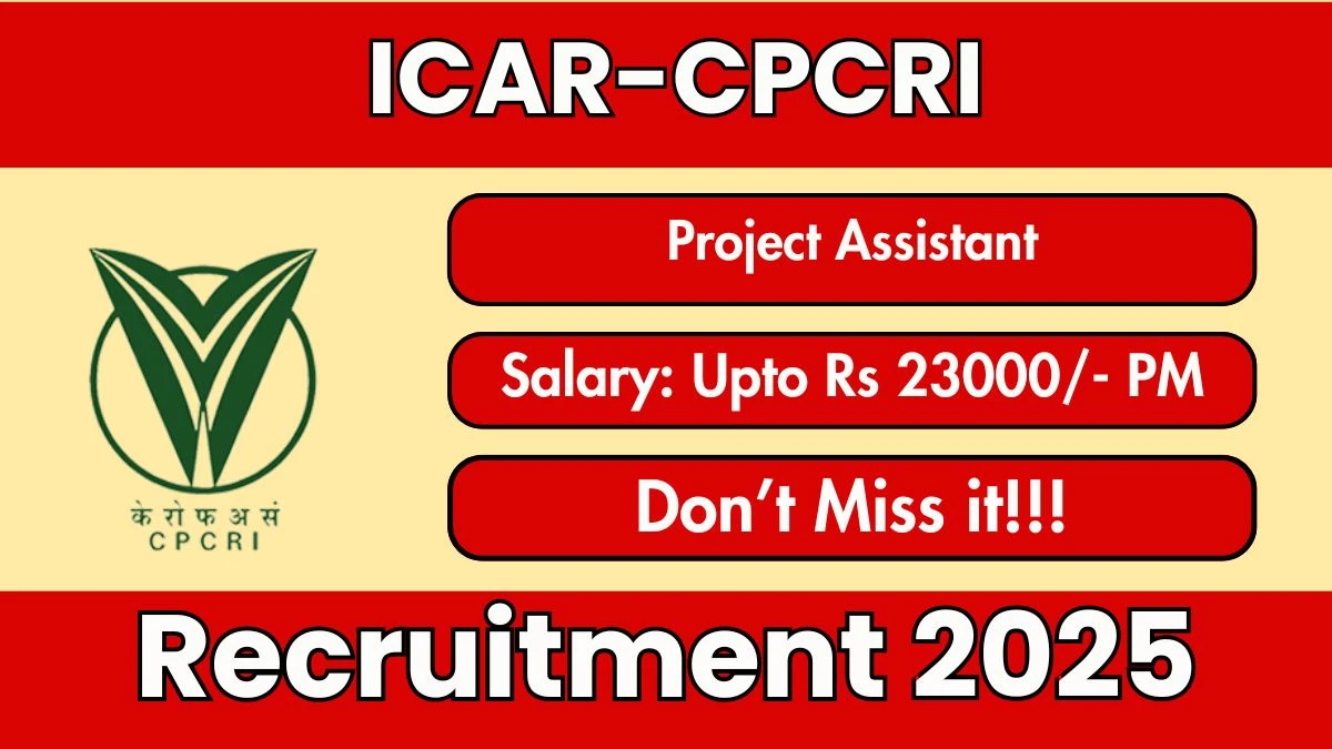 ICAR CPCRI Project Assistant Recruitment 2025 – Walk in