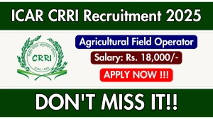 ICAR CRRI Agricultural Field Operator Recruitment 2025 – Walk in for 02 Posts ICAR CRRI Agricultural Field Operator Recruitment 2025 – Walk in for 02 Posts