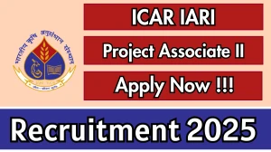 ICAR IARI Project Associate II Recruitment 2025 - Apply Offline