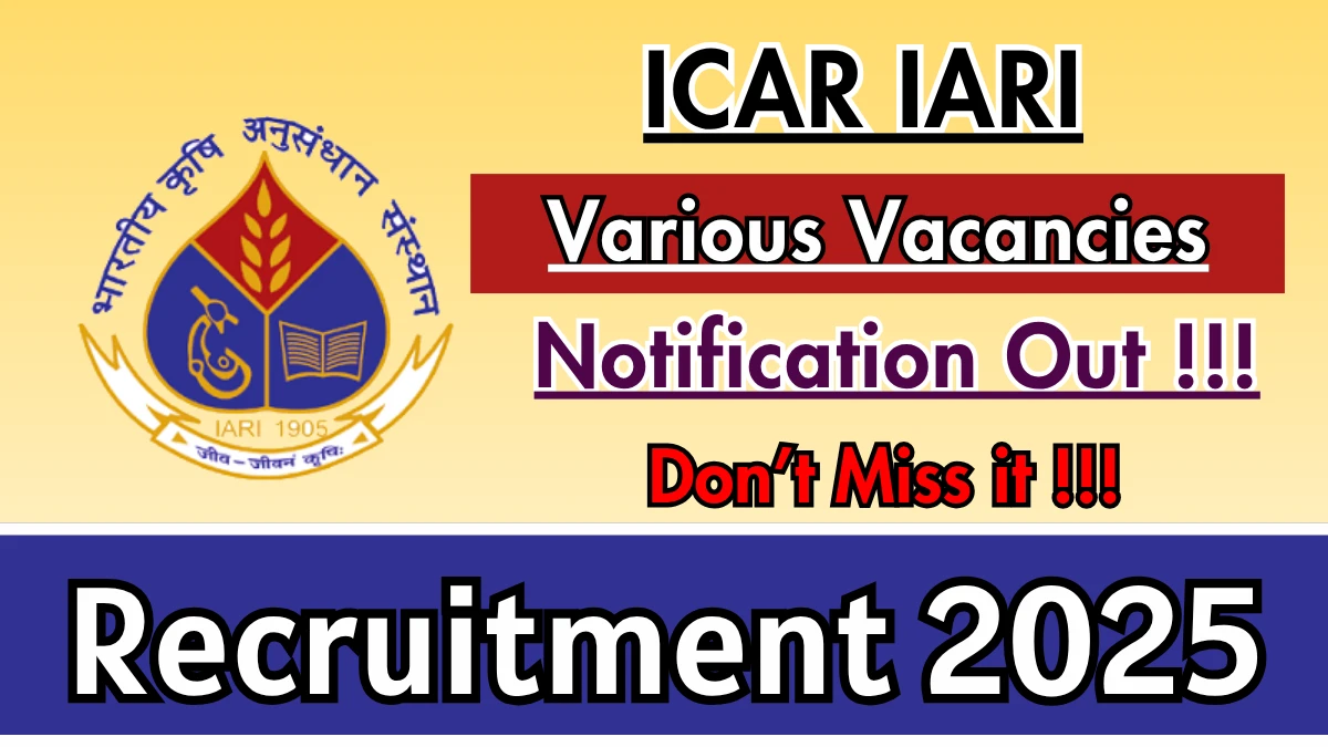 ICAR IARI Recruitment 2025 - Apply Offline for 05 JRF, Project Attendant and More Posts