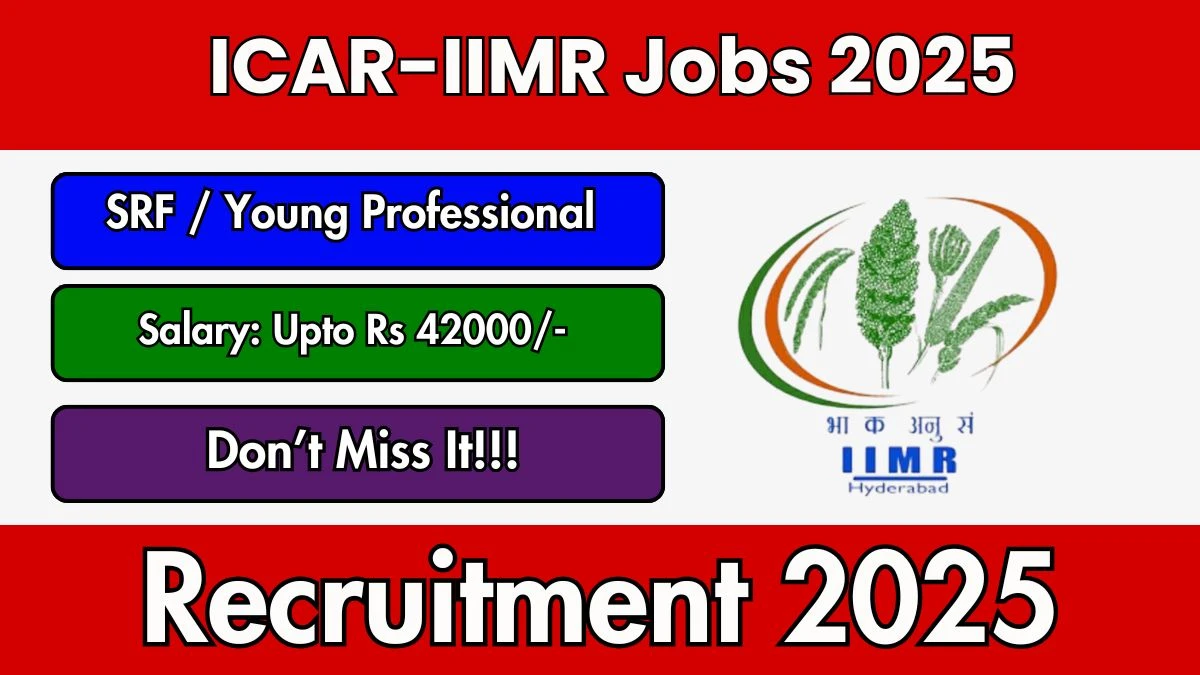 ICAR IIMR Senior Research Fellow / Young Professional Recruitment 2025 - Apply Offline for 05 Posts