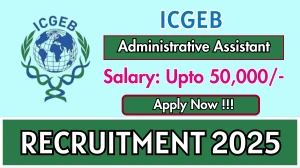 ICGEB Administrative Assistant Recruitment 2025 - Apply Online ICGEB Administrative Assistant Recruitment 2025 - Apply Online