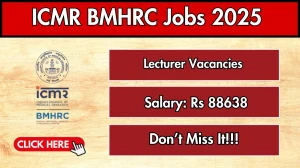 ICMR BMHRC Lecturer Recruitment 2025 – Walk in