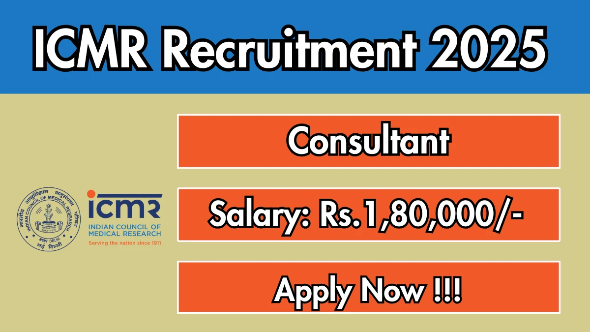 ICMR Consultant Recruitment 2025 - Apply Offline