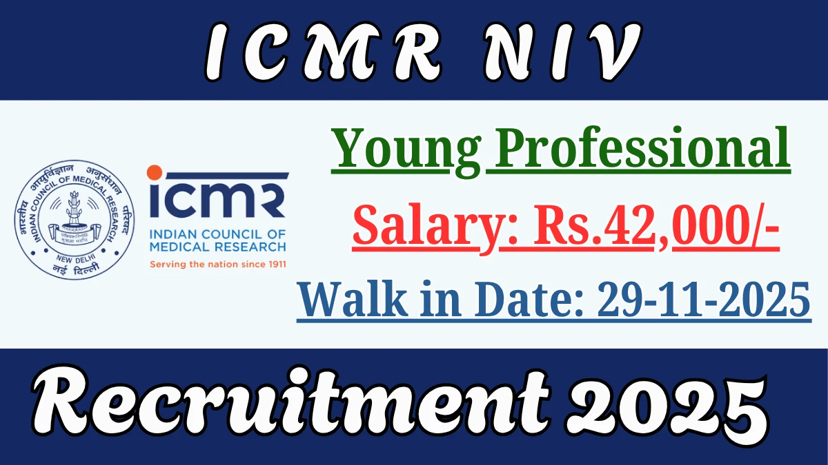 ICMR NIV Young Professional Recruitment 2025 – Walk in