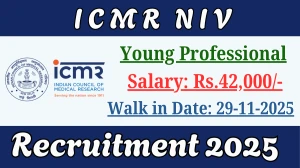 ICMR NIV Young Professional Recruitment 2025 – Walk in