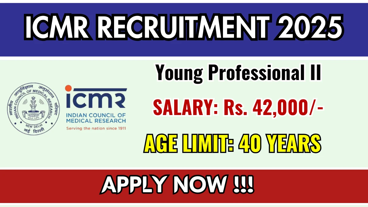ICMR Young Professional II Recruitment 2025 - Apply Offline for 03 Posts