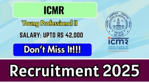ICMR Young Professional II Recruitment 2025 - Apply Offline for 03 Posts