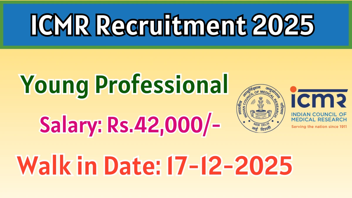ICMR Young Professional Recruitment 2025 – Walk in for 05 Posts