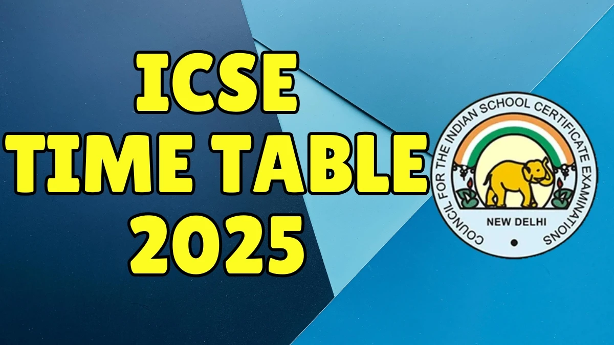 ICSE Time Table 2026 Out cisce.org Check Time Table Here
