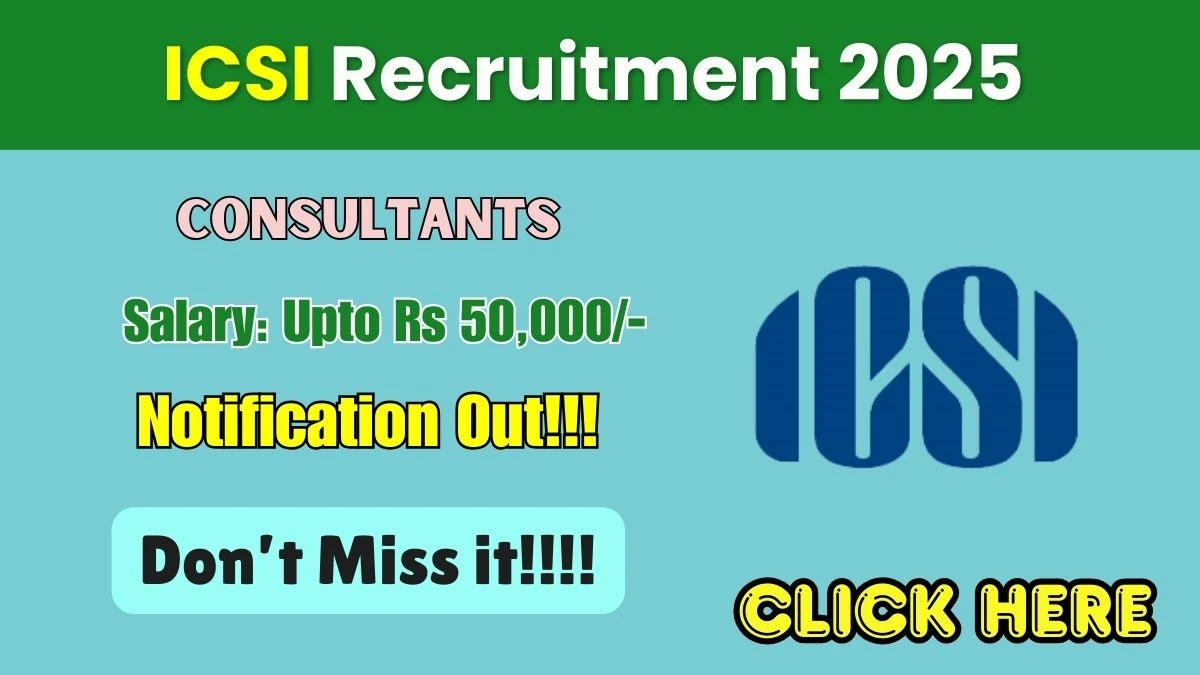 ICSI Consultant Recruitment 2025 - Apply Online for 05 Posts