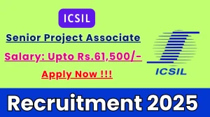 ICSIL Senior Project Associate Recruitment 2025 – Apply Online