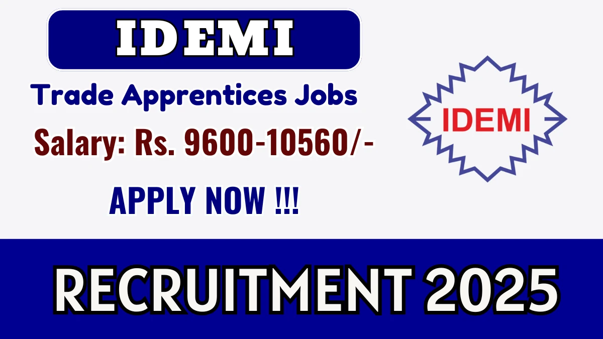 IDEMI Trade Apprentices Recruitment 2025 - Apply Online for 33 Posts