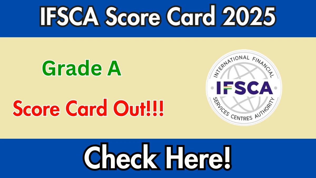 IFSCA Grade A Phase-I Scorecard 2025 Released – Direct Link Here