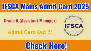 IFSCA Grade A Phase II (Mains) Admit Card 2025 OUT Download Hall Ticket at ifsca.gov.in IFSCA Grade A Phase II (Mains) Admit Card 2025 OUT Download Hall Ticket at ifsca.gov.in