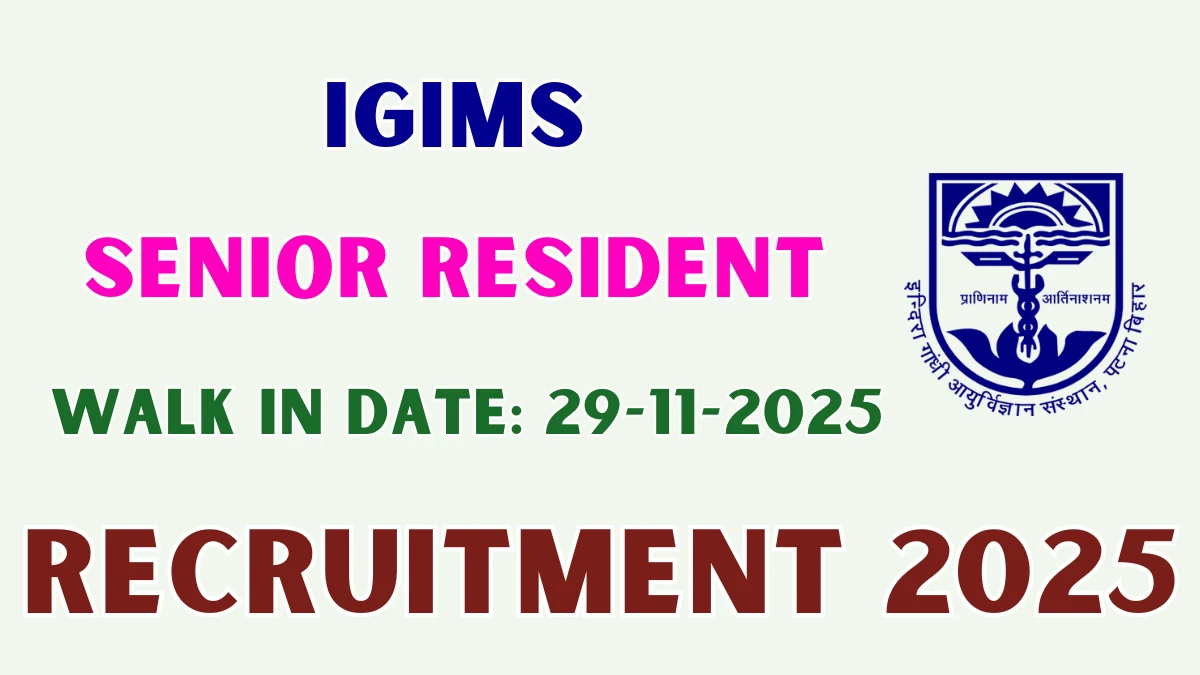 IGIMS Senior Resident Recruitment 2025 – Walk in