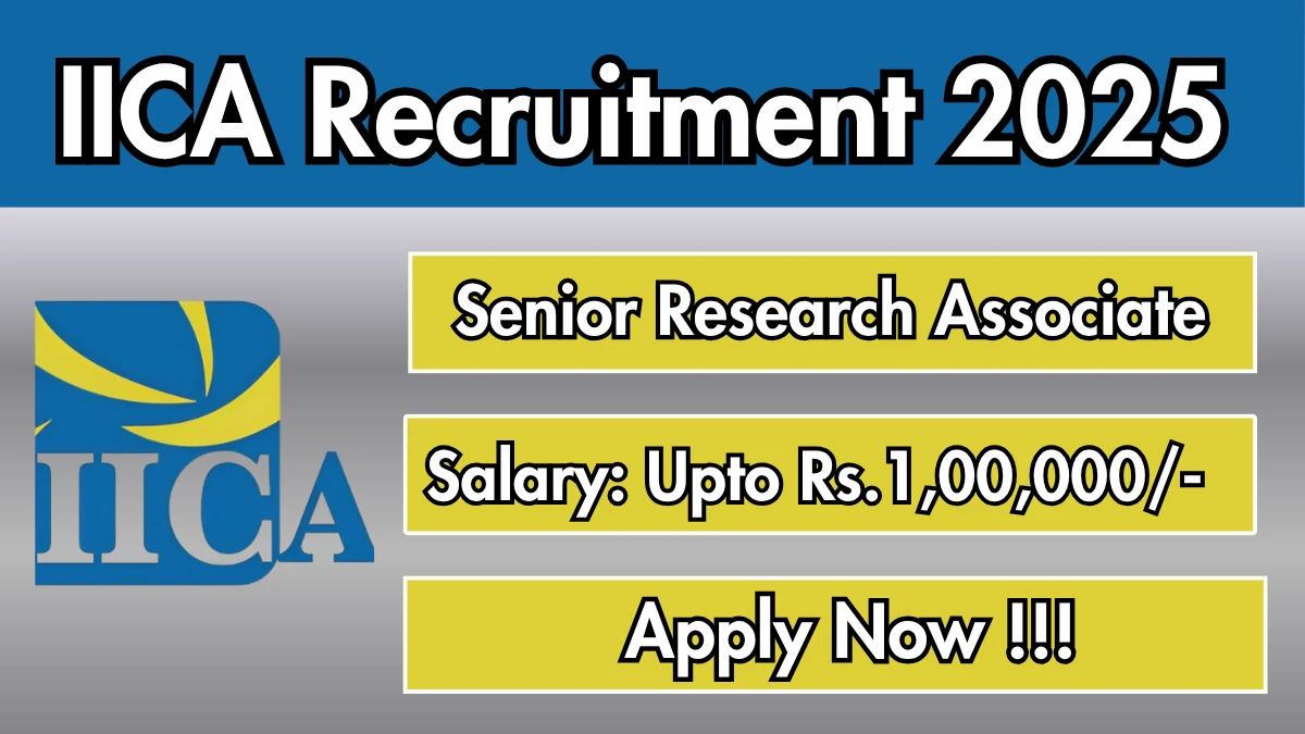 IICA Senior Research Associate Recruitment 2025 - Apply Offline