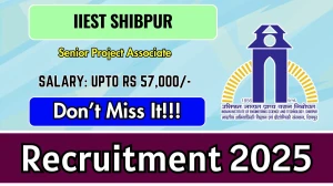 IIEST Shibpur Senior Project Associate Recruitment 2025 - Apply Offline