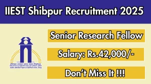 IIEST Shibpur Senior Research Fellow Recruitment 2025 – Offline